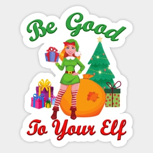 Be Good to your Elf Sticker